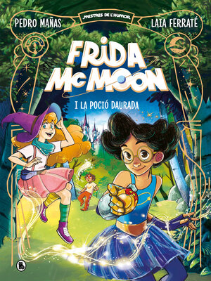 cover image of Frida McMoon i la poció daurada (Mestres de l'Humor Frida McMoon 2)